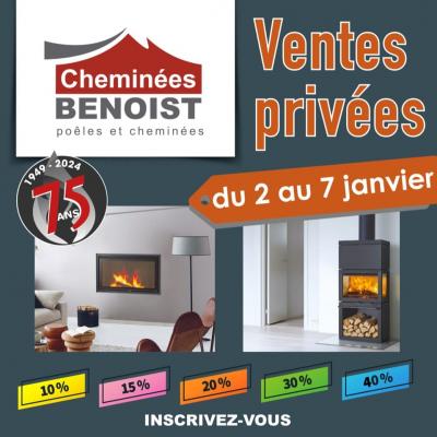 Ventes privées exceptionnelles des Cheminées Benoist à Mondeville et Courseulles-sur-Mer